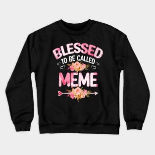 blessed to be called meme Crewneck Sweatshirt